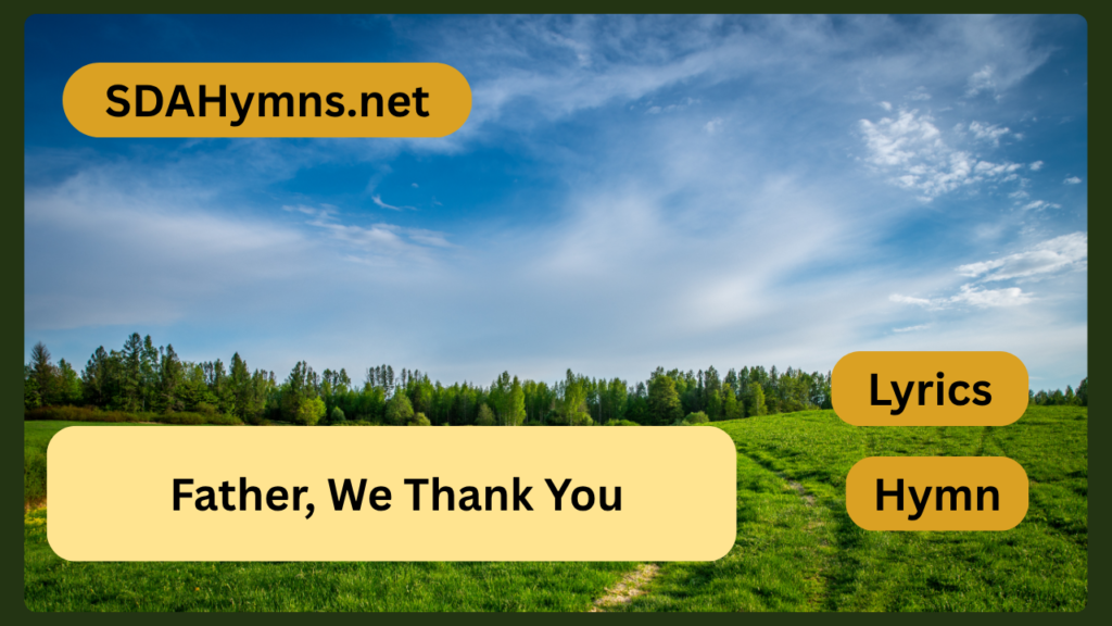 Father, We Thank You