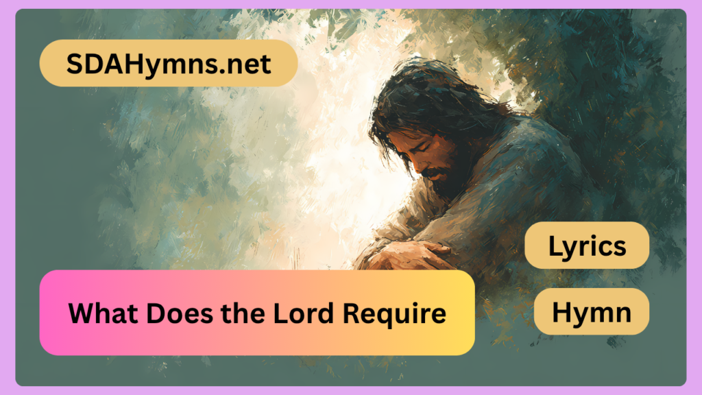 What Does the Lord Require