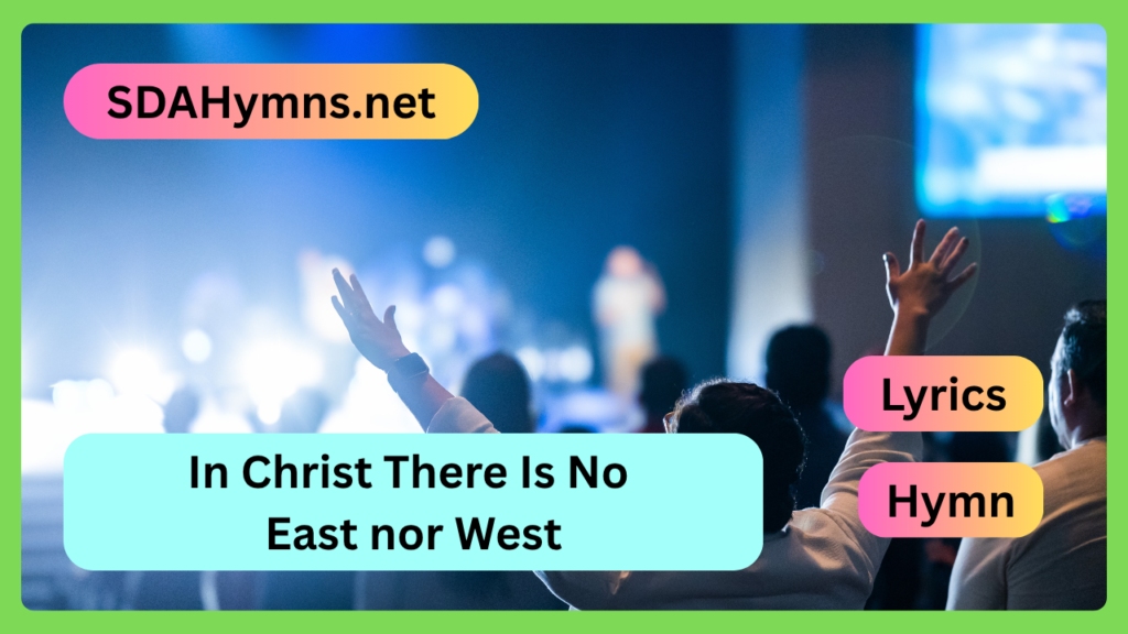 In Christ There Is No East nor West