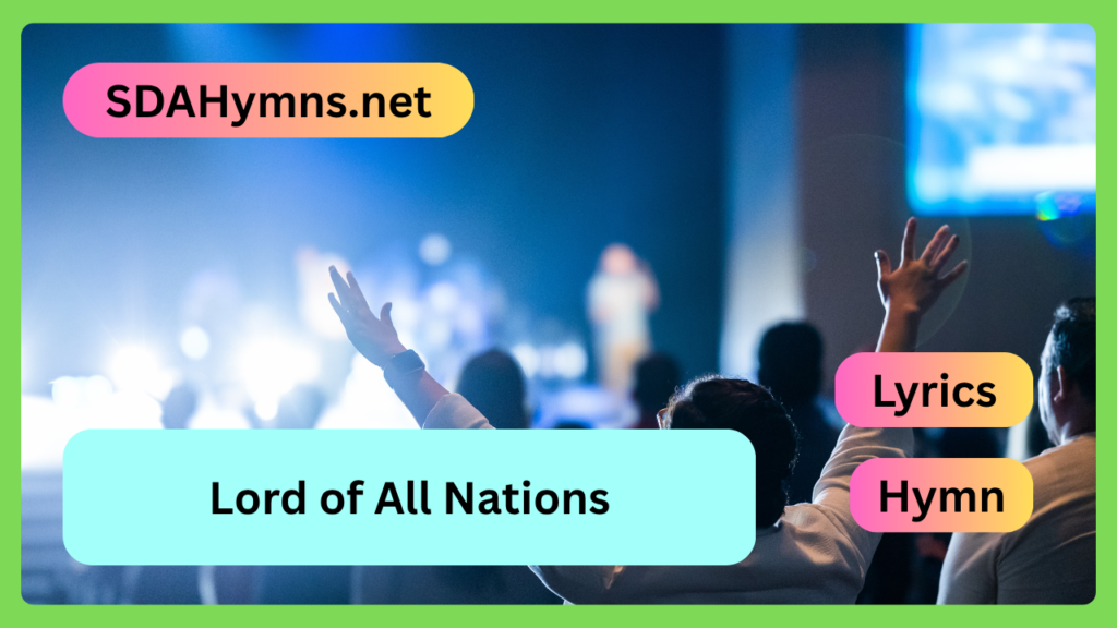 Lord of All Nations