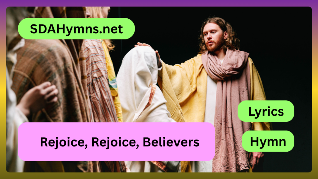 Rejoice, Rejoice, Believers