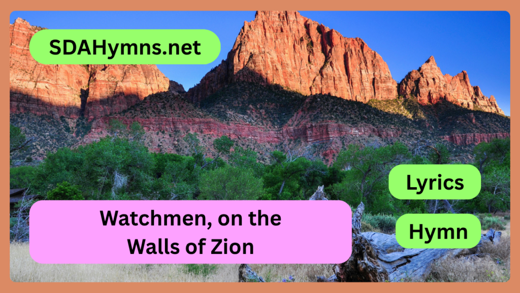 Watchmen, on the Walls of Zion
