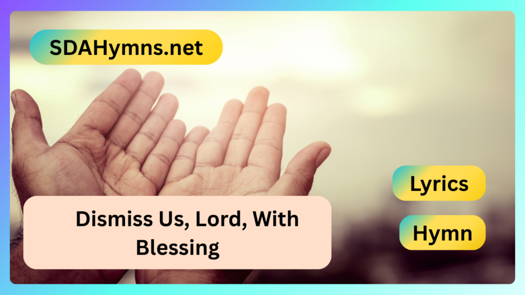 Dismiss Us, Lord, With Blessing