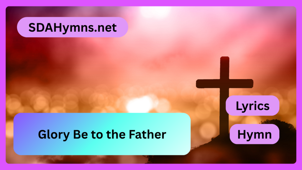 Glory Be to the Father
