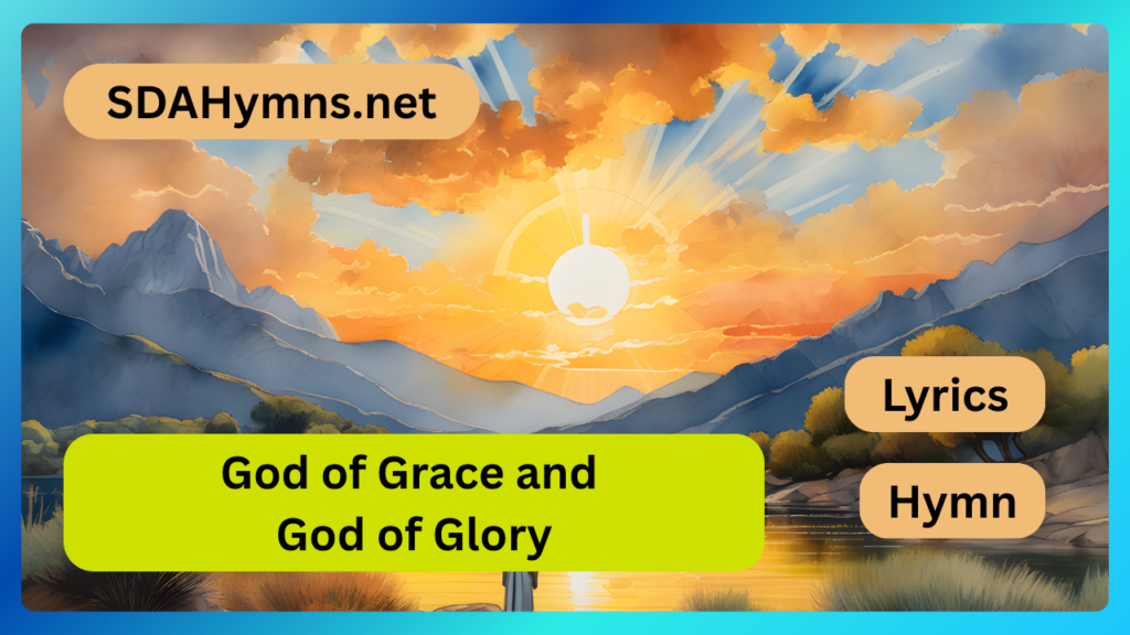 God of Grace and God of Glory