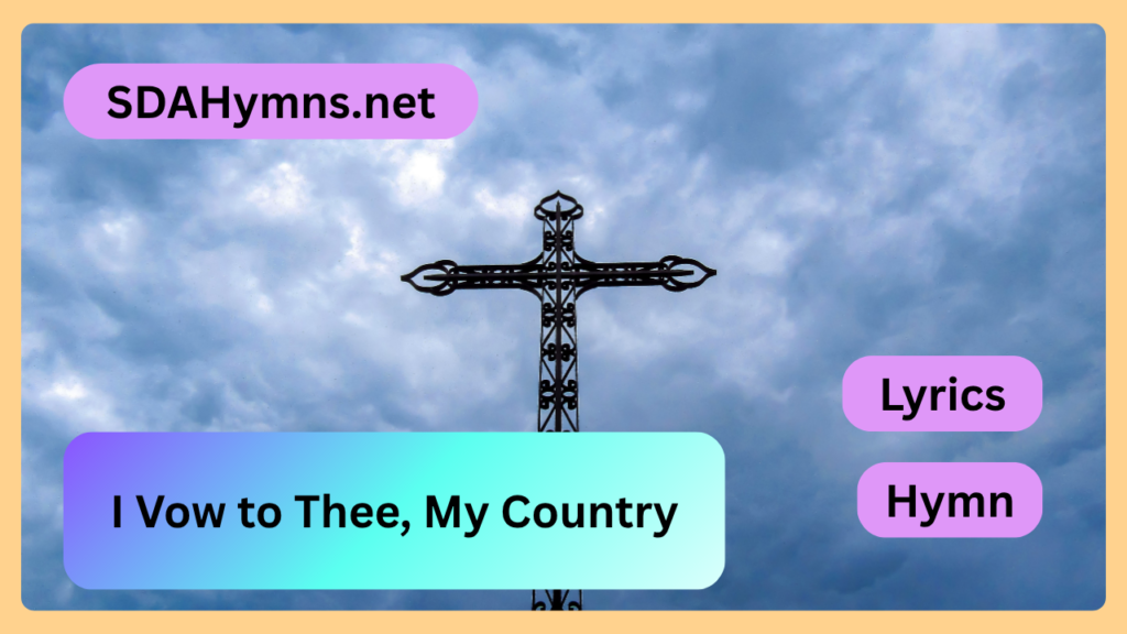 I Vow to Thee, My Country