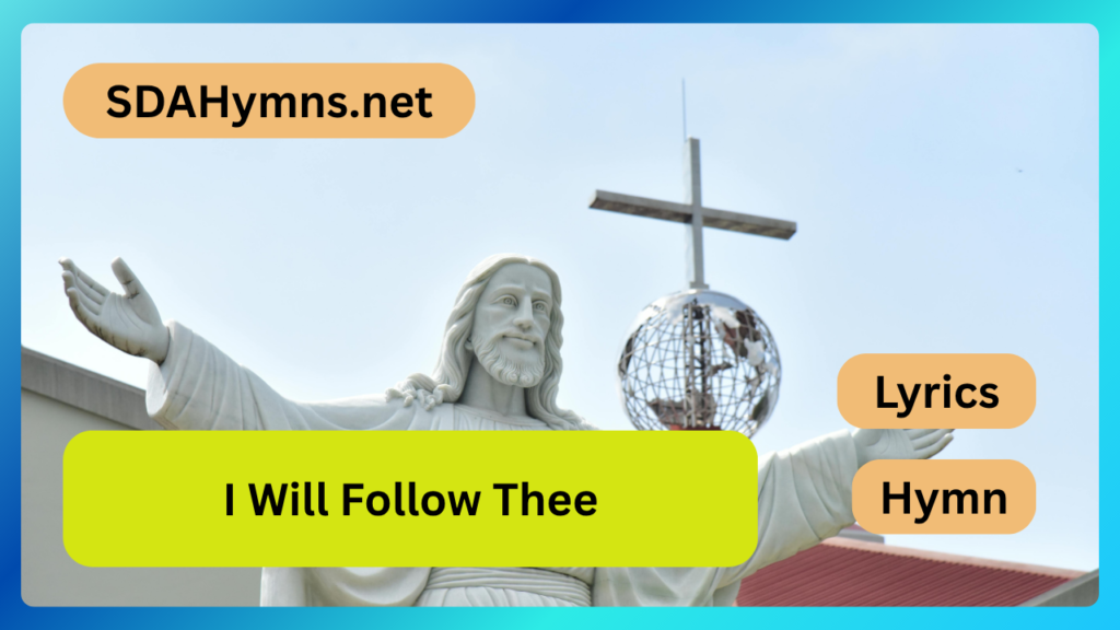 I Will Follow Thee