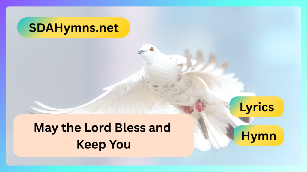 May the Lord Bless and Keep You