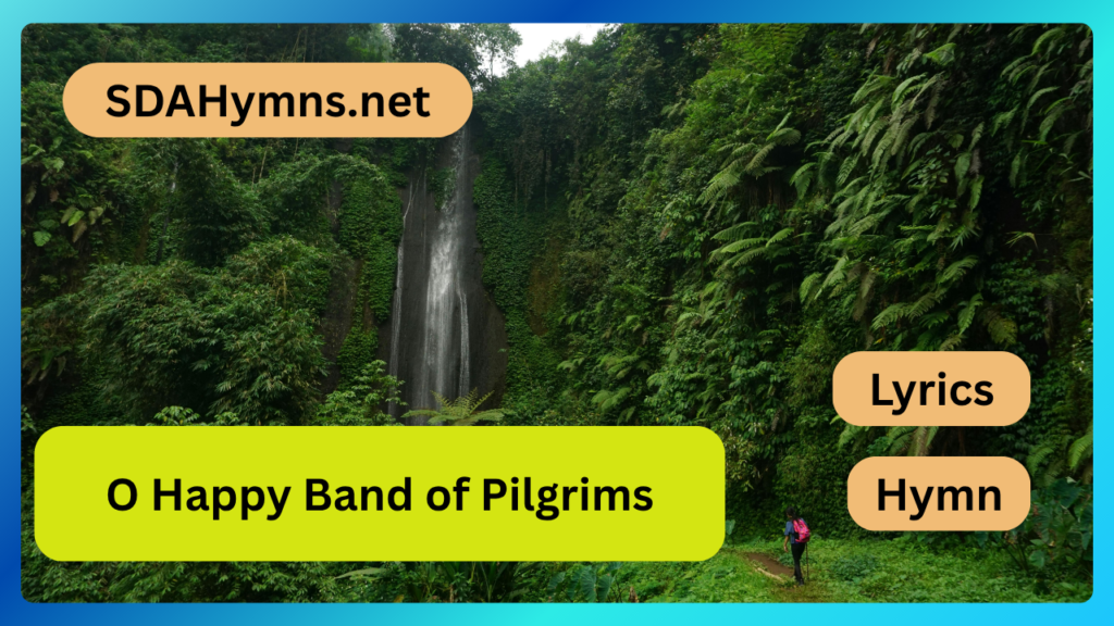 O Happy Band of Pilgrims