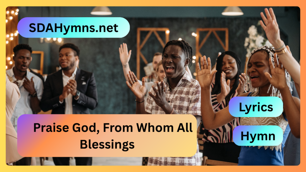 Praise God, From Whom All Blessings